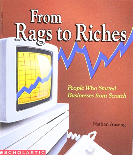 Stock image for From Rags to Riches: People Who Started Businesses from Scratch for sale by Better World Books