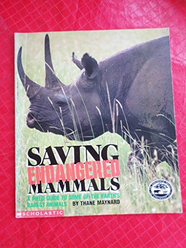 Saving Endangered Mammals (9780590486040) by Thane Maynard