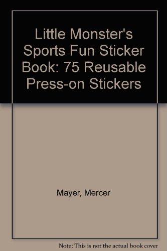 Stock image for Little Monster's Sports Fun Sticker Book: 75 Reusable Press-on Stickers for sale by HPB-Ruby