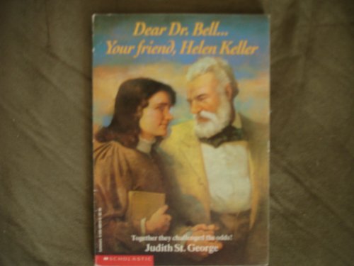 9780590486781: dear dr. bell...your friend helen keller