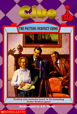 The Picture-Perfect Crime (Clue, Book 7) (9780590487351) by A. E. Parker; Jahnna N. Malcolm