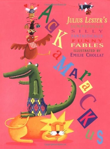 9780590489133: Ackamarackus: Julius Lester's Sumptuously Silly Fantastically Funny Fables