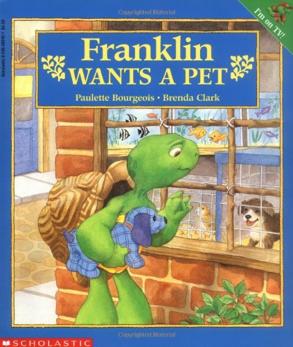 Imagen de archivo de Franklin Wants a Pet a la venta por Better World Books