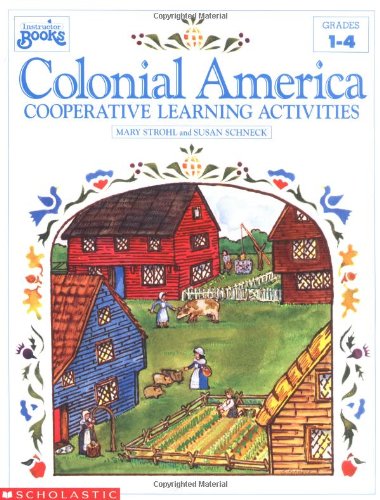 Stock image for Colonial America: Cooperative Learning Activities (Grades 1-4) for sale by Gulf Coast Books