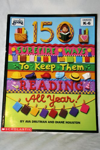 Imagen de archivo de 150 Surefire Ways to Keep Them Reading All Year a la venta por SecondSale