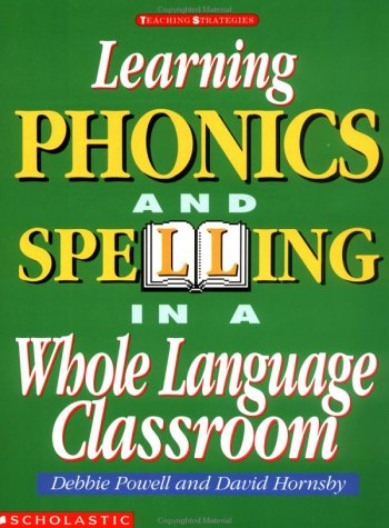 Beispielbild fr Learning Phonics and Spelling in a Whole Language Classroom (Grades K-3) zum Verkauf von Wonder Book