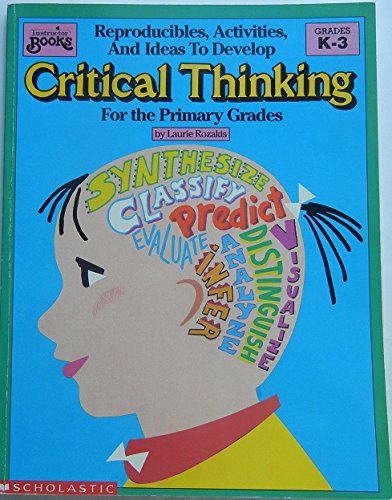 Beispielbild fr Reproducibles, activities, and ideas to develop critical thinking for the primary grades (Instructor books) zum Verkauf von Wonder Book