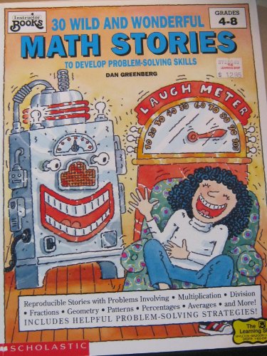 Stock image for 30 Wild and Wonderful Math Stories to Develop Problem-Solving Skills (Instructor Books) for sale by Gulf Coast Books