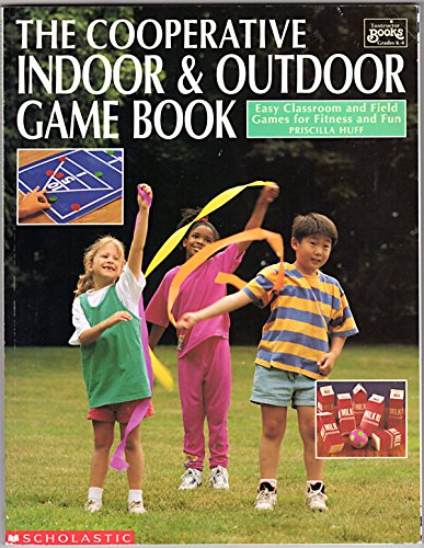 9780590491808: The Cooperative Indoor & Outdoor Game Book: Easy Classroom and Field Games for Fitness and Fun