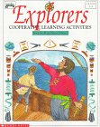 Stock image for Explorers: Cooperative Learning Activities, Grades 3-6 for sale by Wonder Book