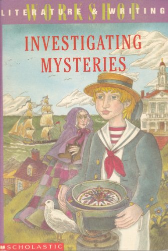 Stock image for Investigating Mysteries: Literature & Writing Workshop (The Case Of The Missing Ring,Meg Mackintosh and The Case Of The Missing Babe Ruth Baseball,The Binnacle Boy) for sale by BookHolders