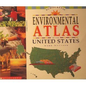 Beispielbild fr The Scholastic Environmental Atlas of the United States zum Verkauf von Better World Books