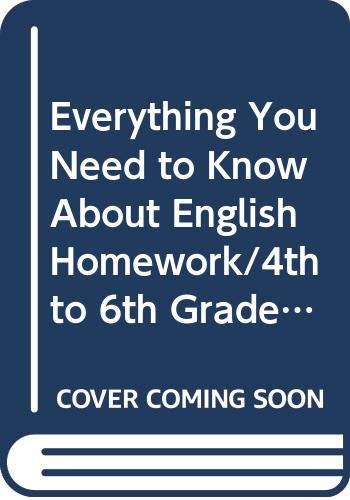 9780590493604: Everything You Need to Know About English Homework/4th to 6th Grades (Scholastic Homework Reference Series)