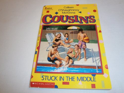 Cousins: Stuck in the Middle (9780590494298) by McKenna, Colleen O'Shaughnessy