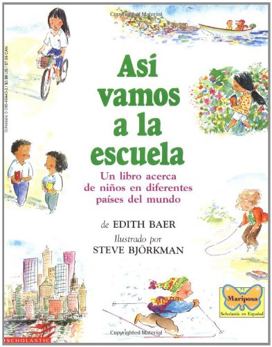 9780590494434: SPA-ASI VAMOS A LA ESCUELA (TH: (spanish Language Edition of This Is the Way We Go to School) (Mariposa)
