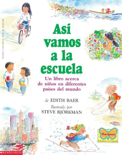 Asi vamos a la escuela (Spanish Edition) (9780590494434) by Baer, Edith