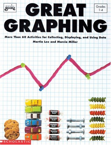 9780590494700: Great Graphing: Activities for Collecting, Displaying, and Using Data in Grades 1-4