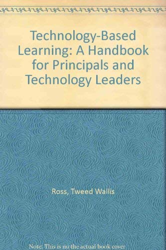 Stock image for Technology-Based Learning: A Handbook for Principals and Technology Leaders for sale by dsmbooks