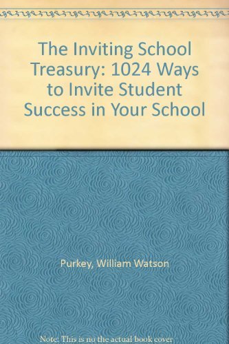 Stock image for The Inviting School Treasury : 1001 Ways to Invite Student Success for sale by Better World Books: West