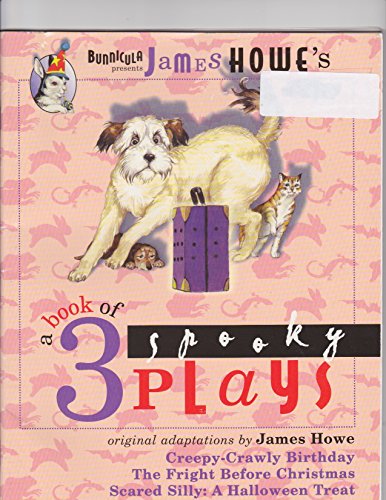 A Book of 3 Spooky Plays (Bunnicula)