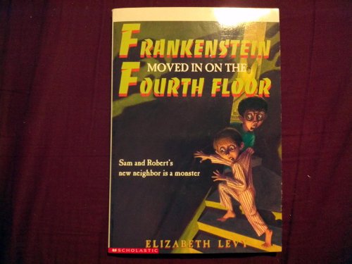 Frankenstein Moved In On the Fourth Floor (9780590498760) by Levy, Elizabeth