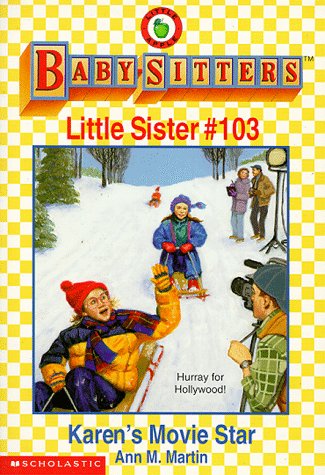 Karen's Movie Star (Baby-Sitters Little Sister, No. 103) (9780590500555) by Martin, Ann M.