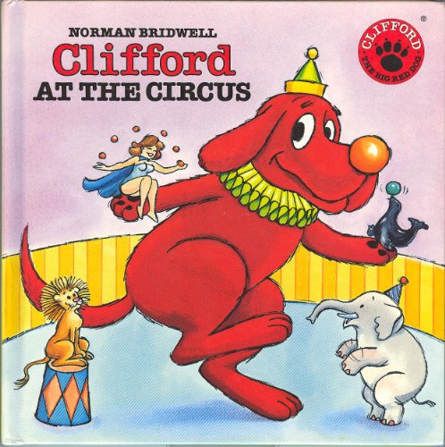 9780590503563: Clifford At the Circus