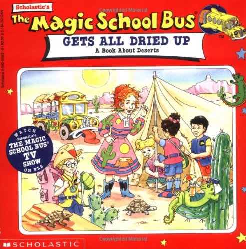 9780590508315: The Magic School Bus: All Dried Up: A Book About Deserts