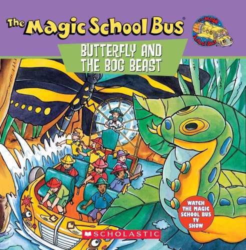 Imagen de archivo de The Magic School Bus: Butterfly And The Bog Beast, The a la venta por Orion Tech