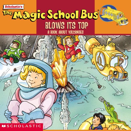 9780590508353: The Magic School Bus Blows Its Top: A Book About Volcanoes