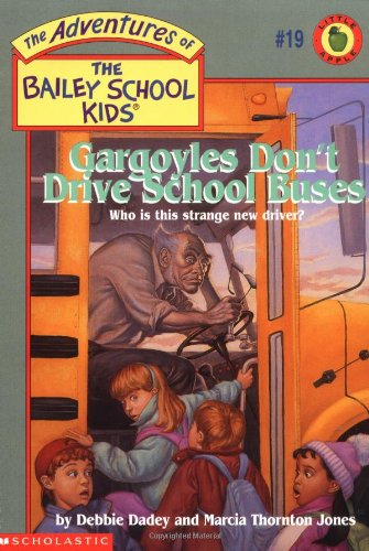 9780590509619: Gargoyles Don't Drive School Buses (The Adventures of the Bailey School Kids, #19)