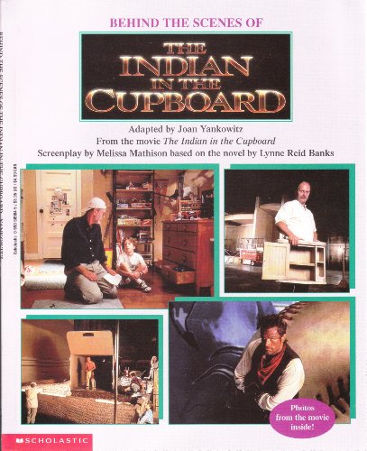 Stock image for Behind the Scenes of the Indian in the Cupboard for sale by Better World Books