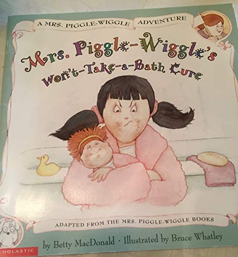Beispielbild fr Mrs. Piggle-Wiggle's Won't-Take-a-Bath Cure zum Verkauf von Gulf Coast Books
