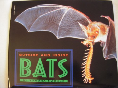 Outside and inside bats (9780590512824) by Markle, Sandra