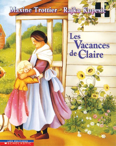 Imagen de archivo de Les Vacances De Claire (Claire's Gift) a la venta por Wagon Tongue Books