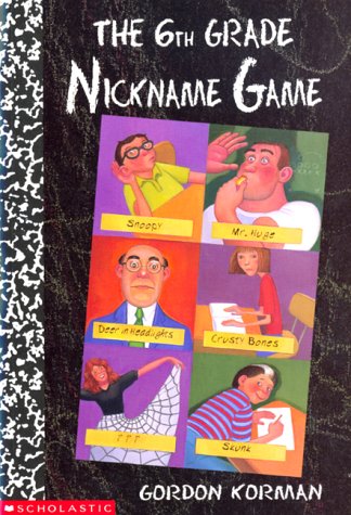 Stock image for The 6th Grade Nickname Game for sale by Better World Books: West