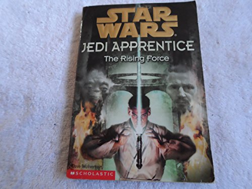 The Rising Force (Star Wars: Jedi Apprentice, Book 1) (9780590519229) by Wolverton, Dave