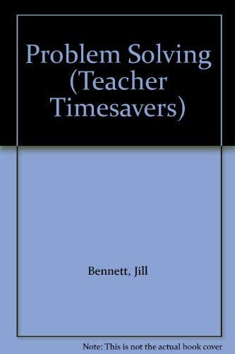 Problem Solving (Teacher Timesavers) (9780590530101) by Bennett, Jill; Smith, Roger
