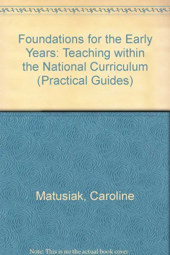 Beispielbild fr Foundations for the Early Years: Teaching within the National Curriculum (Practical Guides) zum Verkauf von AwesomeBooks