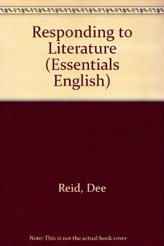 Responding to Literature (Essentials English) (9780590530668) by Dee Reid