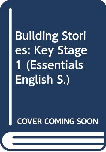 Essentials for English: Building Stories (Essentials for English) (9780590530699) by Bentley, Diana; Reid, Dee; Gaunt, Norma; Whitwell, Jane