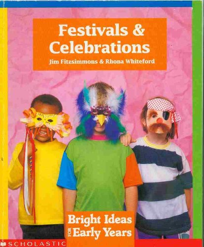 Imagen de archivo de Festivals and Celebrations (Bright Ideas for Early Years) a la venta por AwesomeBooks
