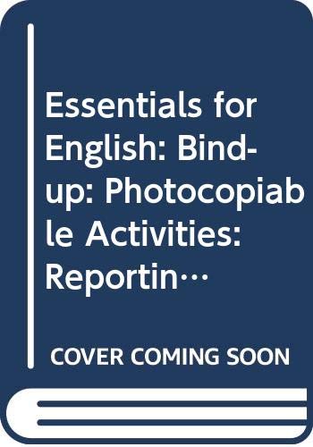 Stock image for Essentials for English: Bind-up: Photocopiable Activities: Reporting and Following Instructions / Reading for Information / Rhymes and Blends / Handwriting Practice for sale by AwesomeBooks