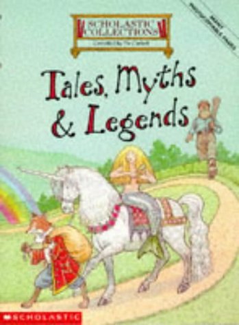 Stock image for Tales, Myths and Legends (Scholastic Collections) for sale by WorldofBooks