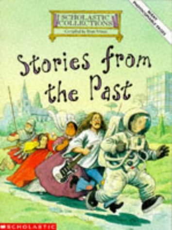 Beispielbild fr Stories from the Past (Scholastic Collections) zum Verkauf von WorldofBooks