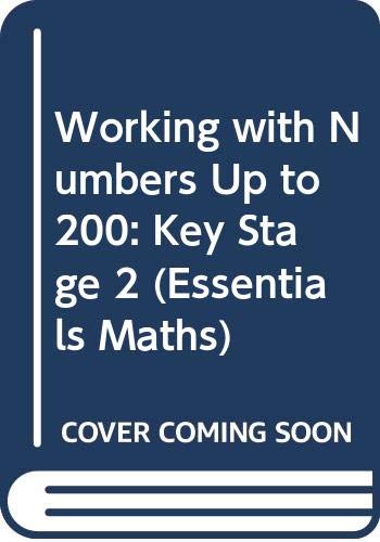 Stock image for Working with Numbers Up to 200: Key Stage 2 (Essentials Maths) for sale by AwesomeBooks