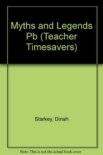 Imagen de archivo de Myths and Legends : Teacher Timesavers a la venta por Bemrose Books