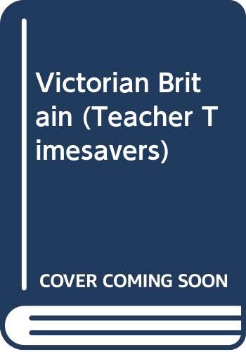 Stock image for Victorian Britain (Teacher Timesavers) for sale by AwesomeBooks