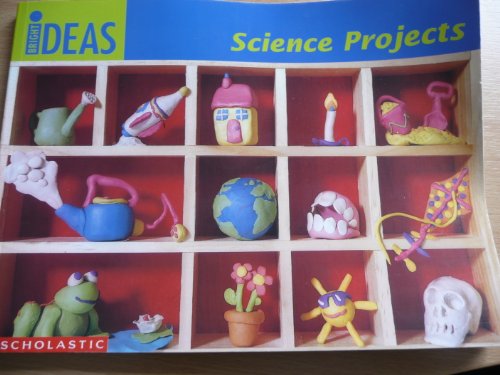 Science Projects (Bright Ideas) (9780590533232) by Frances Mackay