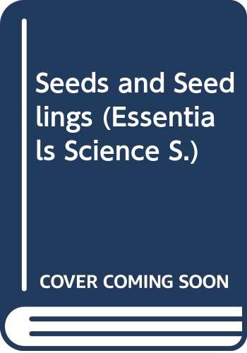 Stock image for Seeds and Seedlings (Essentials Science S.) for sale by AwesomeBooks